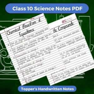 Class 10 Science Notes PDF (2026–2027) – Topper’s Handwritten Notes